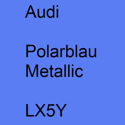 Audi, Polarblau Metallic, LX5Y.